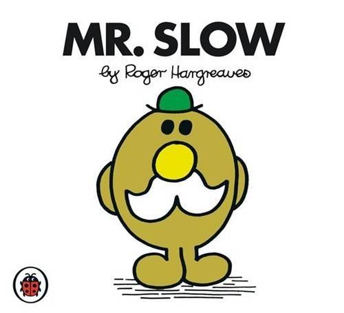Mr Slow V39: Mr Men and Little Miss  by Roger Hargreaves at Abbey's Bookshop, 