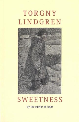 Sweetness  by Torgny Lindgren at Abbey's Bookshop, 