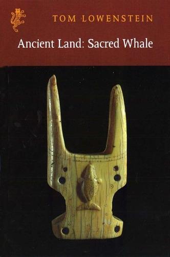 Ancient Land: Sacred Whale  by Tom Lowenstein at Abbey's Bookshop, 