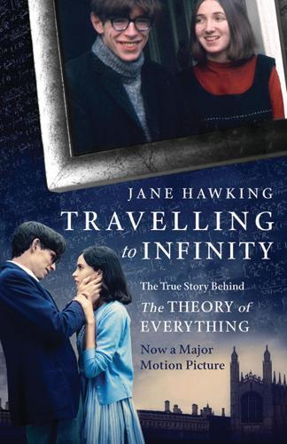 Travelling to Infinity: The True Story Behind the Theory of Everything  by Jane Hawking at Abbey's Bookshop, 