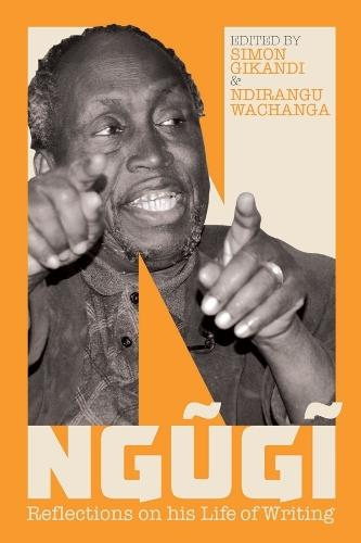 Ngugi: Reflections on his Life of Writing  by Simon Gikandi (Author) at Abbey's Bookshop, 