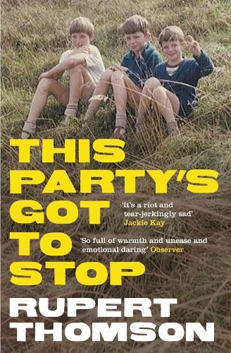 This Party's Got To Stop  by Rupert Thomson at Abbey's Bookshop, 