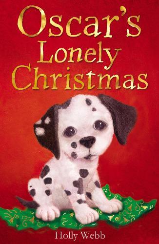 Oscar's Lonely Christmas  by Holly Webb at Abbey's Bookshop, 