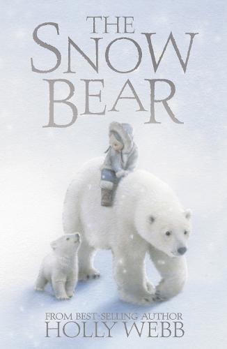 The Snow Bear  by Holly Webb at Abbey's Bookshop, 