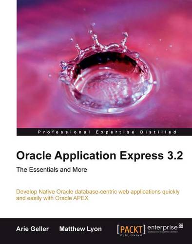 Oracle Application Express 3.2 – The Essentials and More  by Arie Geller at Abbey's Bookshop, 