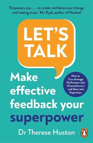 Let’s Talk: Make Effective Feedback Your Superpower  by Dr Therese Huston at Abbey's Bookshop, 