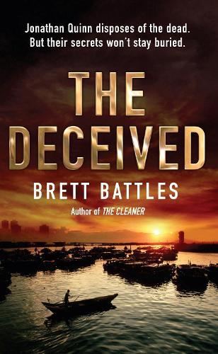 The Deceived: (Jonathan Quinn: book 2):  an addictive and action-packed global-spanning adventure that will have you gripped…  by Brett Battles at Abbey's Bookshop, 