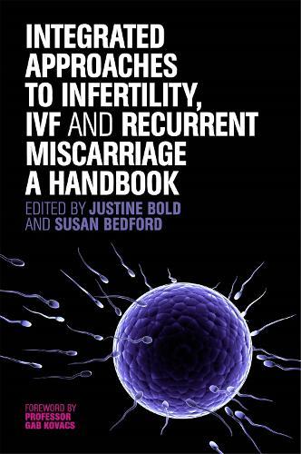 Integrated Approaches to Infertility, IVF and Recurrent Miscarriage: A Handbook  by Susan Bedford at Abbey's Bookshop, 