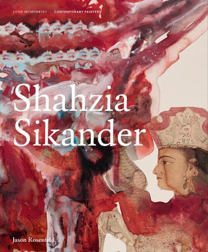 Shahzia Sikander  by Jason Rosenfeld at Abbey's Bookshop, 