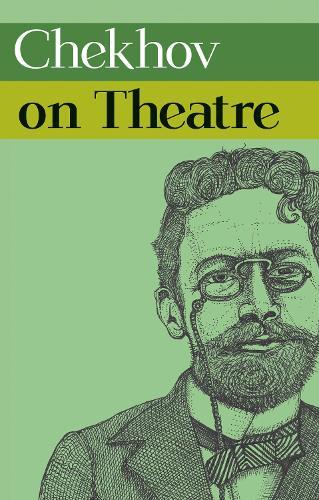 Chekhov on Theatre  by Anton Chekhov at Abbey's Bookshop, 