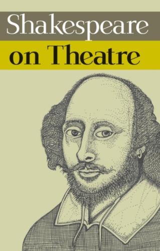 Shakespeare on Theatre  by William Shakespeare at Abbey's Bookshop, 