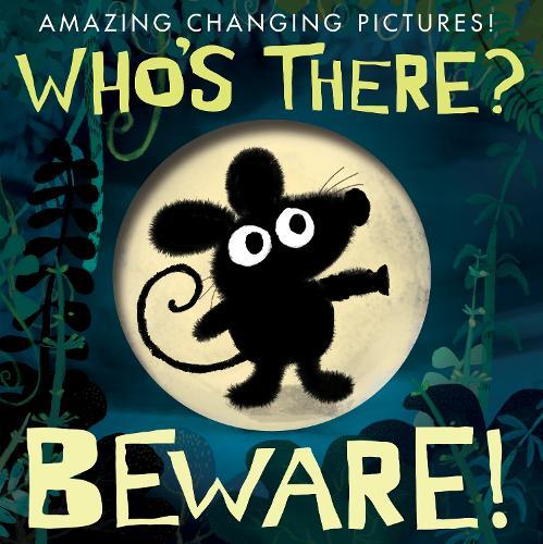 Who's There? Beware!: Amazing Changing Pictures!  by Patricia Hegarty at Abbey's Bookshop, 