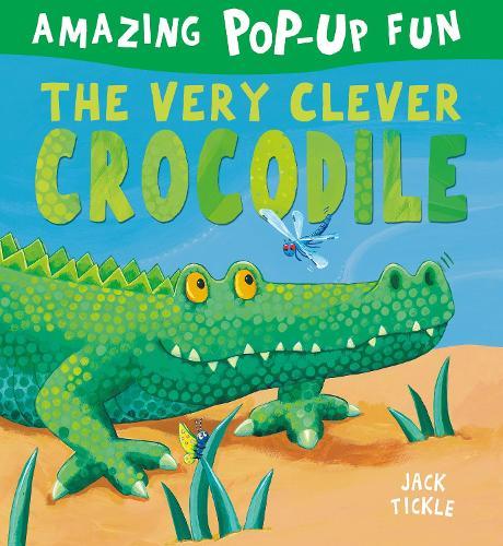 The Very Clever Crocodile  by Jack Tickle at Abbey's Bookshop, 