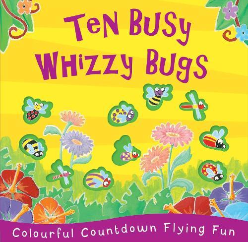 Ten Busy Whizzy Bugs  by Ruth Galloway at Abbey's Bookshop, 