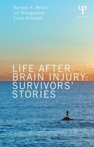 Life After Brain Injury: Survivors' Stories  by Barbara A. Wilson at Abbey's Bookshop, 