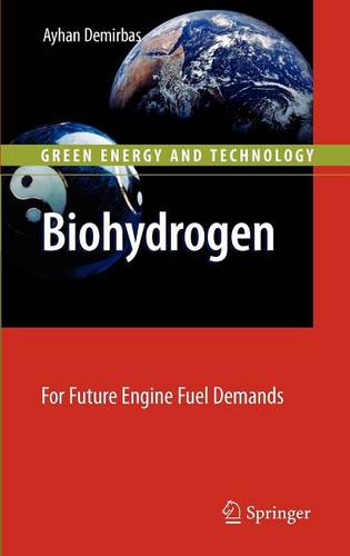 Biohydrogen: For Future Engine Fuel Demands  by Ayhan Demirbas at Abbey's Bookshop, 