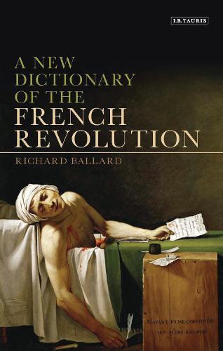 A New Dictionary of the French Revolution  by Richard Ballard at Abbey's Bookshop, 