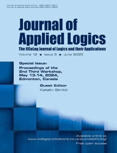 Journal of Applied Logics. The IfCoLog Journal of Logics and their Aplications. Volume 12, issue 5, June 2025. Special Issue: Proceedings of the 2nd Third Workshop, May 13-14, 2024, Edmonton, Canada  by Katalin Bimbó at Abbey's Bookshop, 