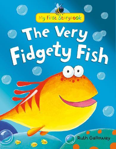 The Very Fidgety Fish: My First Storybook  by Ruth Galloway at Abbey's Bookshop, 