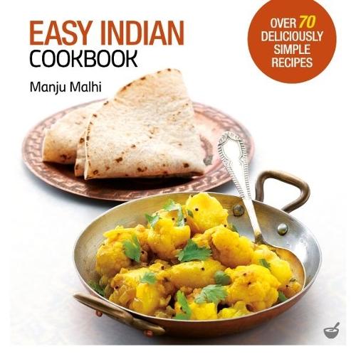Easy Indian Cookbook: Over 70 Deliciously Simple Recipes  by Manju Malhi at Abbey's Bookshop, 