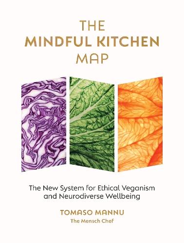 The Mindful Kitchen Map: The new system for ethical veganism and neurodiverse wellbeing  by Tomaso Mannu at Abbey's Bookshop, 