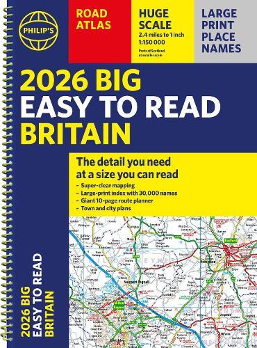 2026 Philip's Big Easy to Read Britain Road Atlas: (A3 Spiral)  by Philip's Maps at Abbey's Bookshop, 