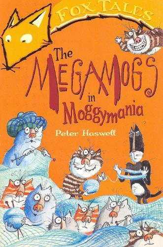 The Megamogs In Moggymania  by Peter Haswell at Abbey's Bookshop, 