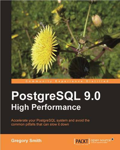 PostgreSQL 9.0 High Performance  by Gregory Smith at Abbey's Bookshop, 