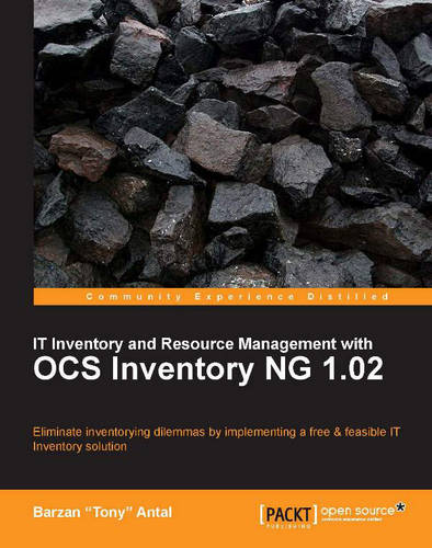 IT Inventory and Resource Management with OCS Inventory NG 1.02  by Barzan Tony Antal at Abbey's Bookshop, 