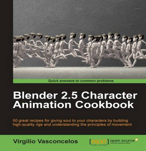 Blender 2.5 Character Animation Cookbook  by Virgilio Vasconcelos at Abbey's Bookshop, 