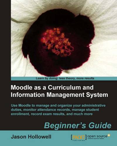 Moodle as a Curriculum and Information Management System  by Jason Hollowell at Abbey's Bookshop, 
