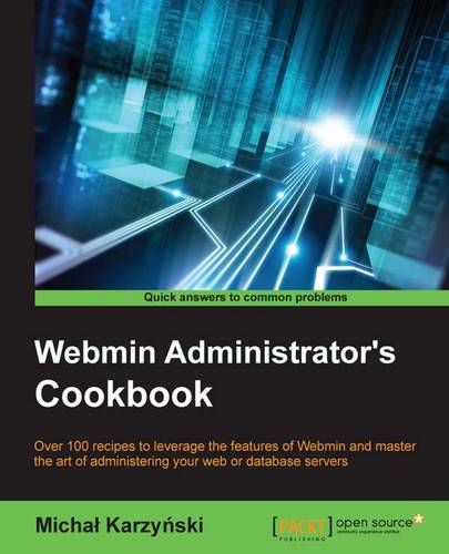 Webmin Administrator's Cookbook  by Michal Karzynski at Abbey's Bookshop, 