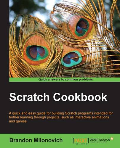 Scratch Cookbook  by Brandon Milonovich at Abbey's Bookshop, 