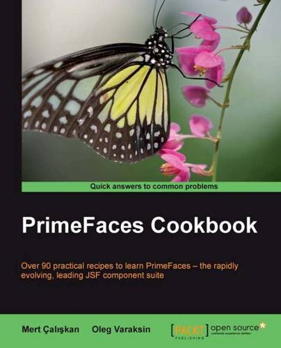 PrimeFaces Cookbook  by Mert Caliskan at Abbey's Bookshop, 