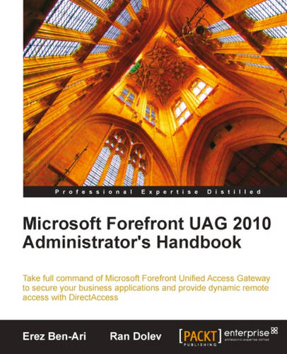 Microsoft Forefront UAG 2010 Administrator's Handbook  by Erez Ben-Ari at Abbey's Bookshop, 