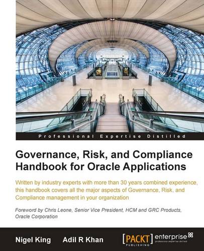Governance, Risk, and Compliance Handbook for Oracle Applications  by Nigel King at Abbey's Bookshop, 