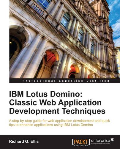 IBM Lotus Domino: Classic Web Application Development Techniques  by Richard G. Ellis at Abbey's Bookshop, 
