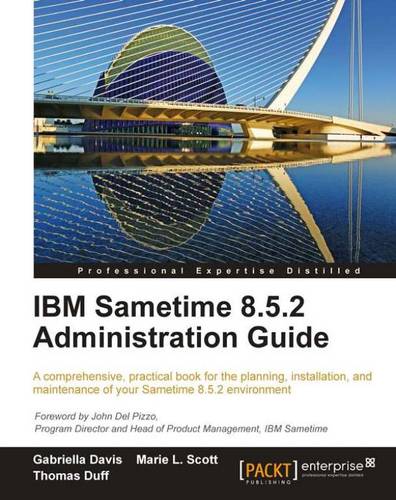IBM Sametime 8.5.2 Administration Guide  by Gabriella Davis at Abbey's Bookshop, 