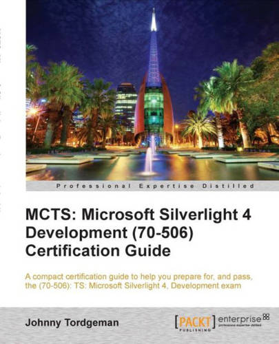 MCTS: Microsoft Silverlight 4 Development (70-506) Certification Guide  by Johnny Tordgeman at Abbey's Bookshop, 