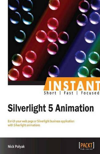 Instant Silverlight 5 Animation  by Nick Polyak at Abbey's Bookshop, 