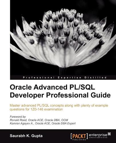 Oracle Advanced PL/SQL Developer Professional Guide  by Saurabh Gupta at Abbey's Bookshop, 