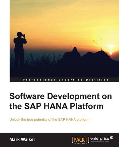Software Development on the SAP HANA Platform  by Mark Walker at Abbey's Bookshop, 