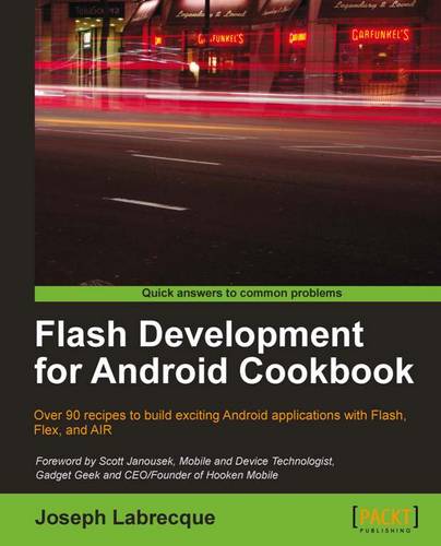 Flash Development for Android Cookbook  by Joseph Labrecque at Abbey's Bookshop, 