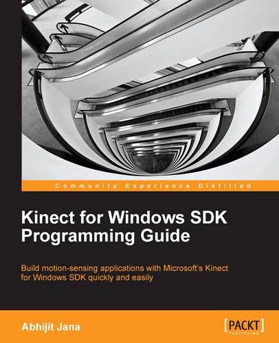 Kinect for Windows SDK Programming Guide  by Abhijit Jana at Abbey's Bookshop, 