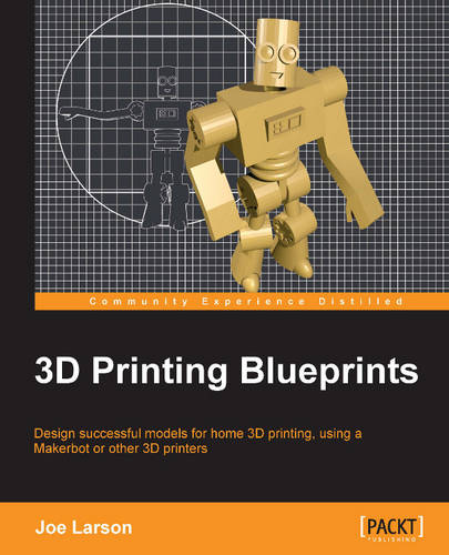 3D Printing Blueprints  by Joe Larson at Abbey's Bookshop, 