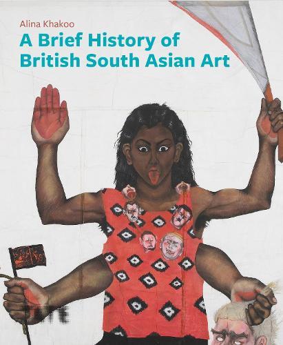A Brief History of British South Asian Art  by Alina Khakoo at Abbey's Bookshop, 