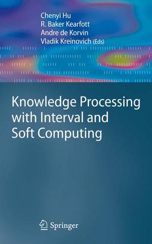 Knowledge Processing with Interval and Soft Computing  by Chenyi Hu at Abbey's Bookshop, 