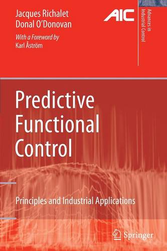 Predictive Functional Control: Principles and Industrial Applications  by Jacques Richalet at Abbey's Bookshop, 