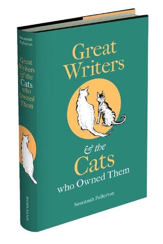 Great Writers and the Cats who Owned Them  by Susannah Fullerton at Abbey's Bookshop, 