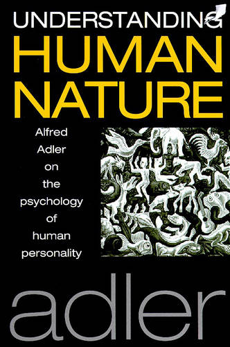 Understanding Human Nature  by Alfred Adler at Abbey's Bookshop, 